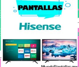 Pantalla Hisense – Estas son las mejores pantallas Hisense