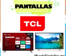 Pantallas TCL – Selecciona la mejor pantalla TCL para comprar