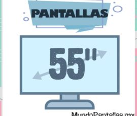Pantalla 55 Pulgadas – La mejor lista de pantallas 55″